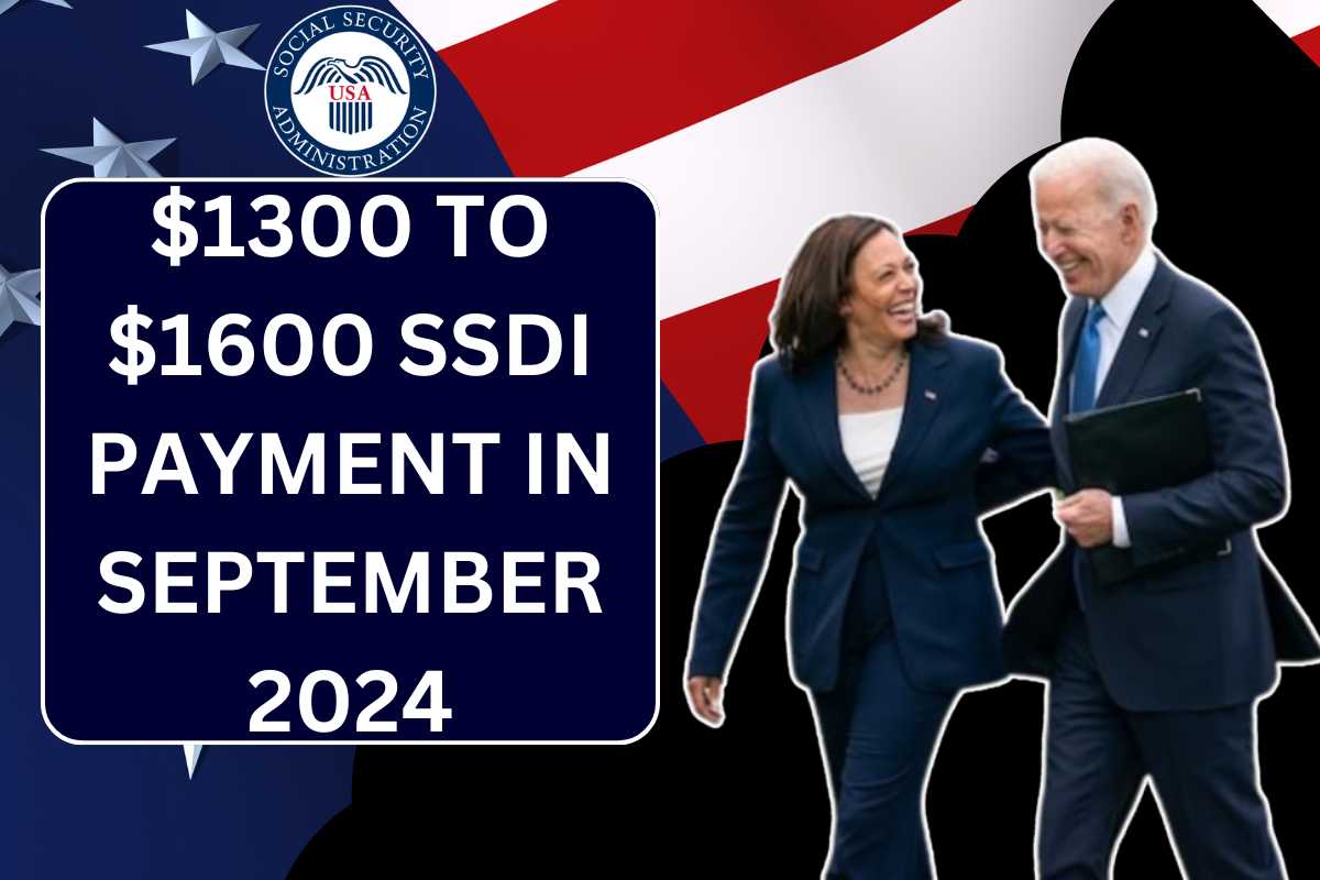 $1300 To $1600 SSDI Payment In September 2024, Check Eligibility & Payment Dates