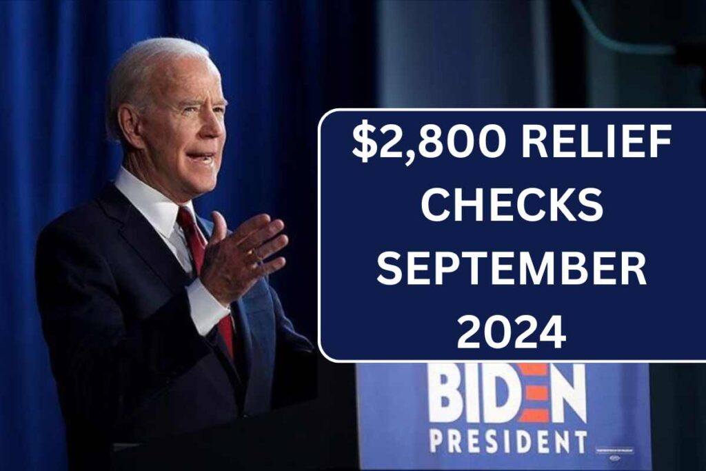 $2,800 Relief Checks September 2024 For SSI, SSDI & VA: Check Eligibility