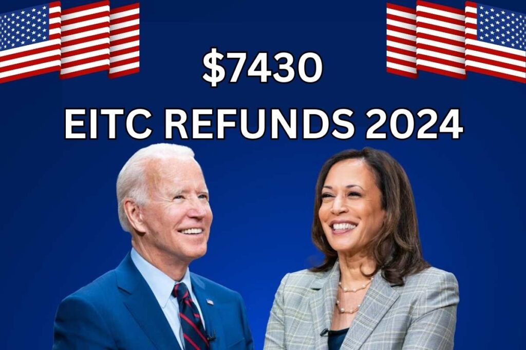 $7430 EITC Refunds 2024