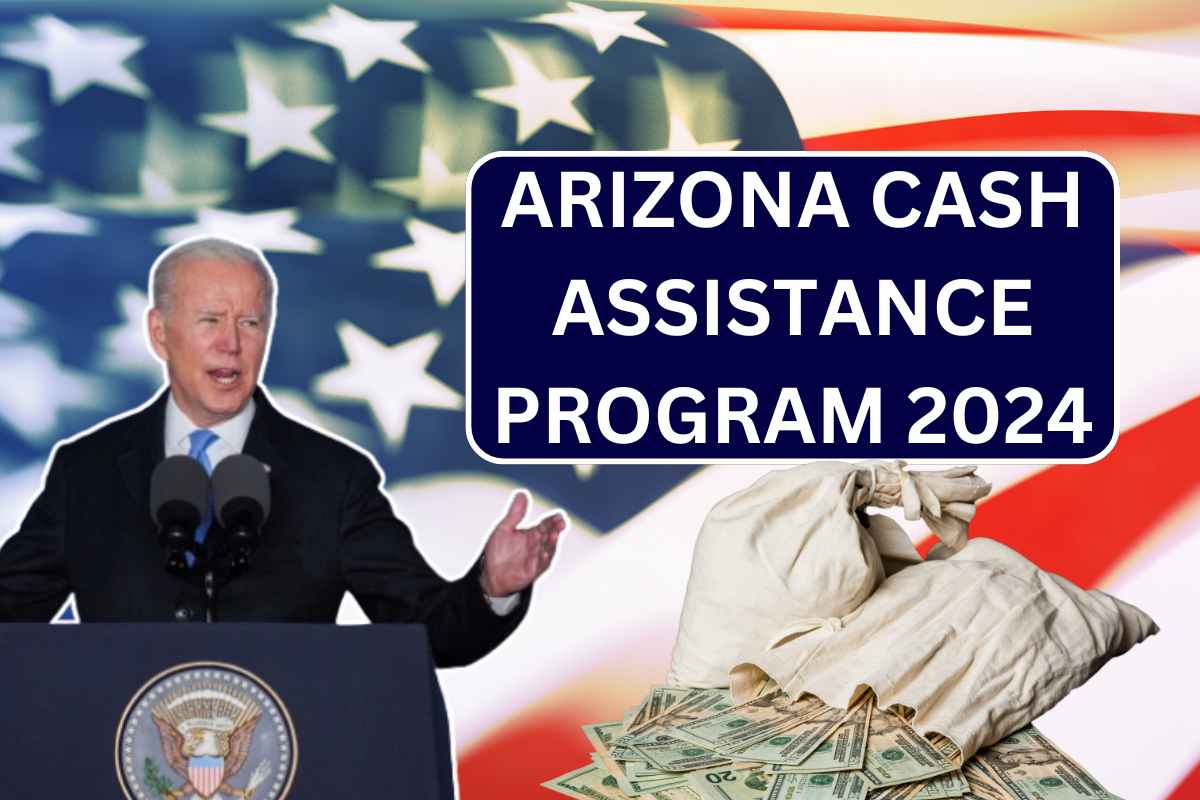 Arizona Cash Assistance Program 2024, Benefits & Payment Amount