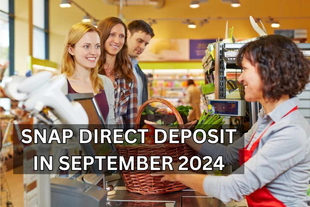 SNAP Direct Deposit In September 2024