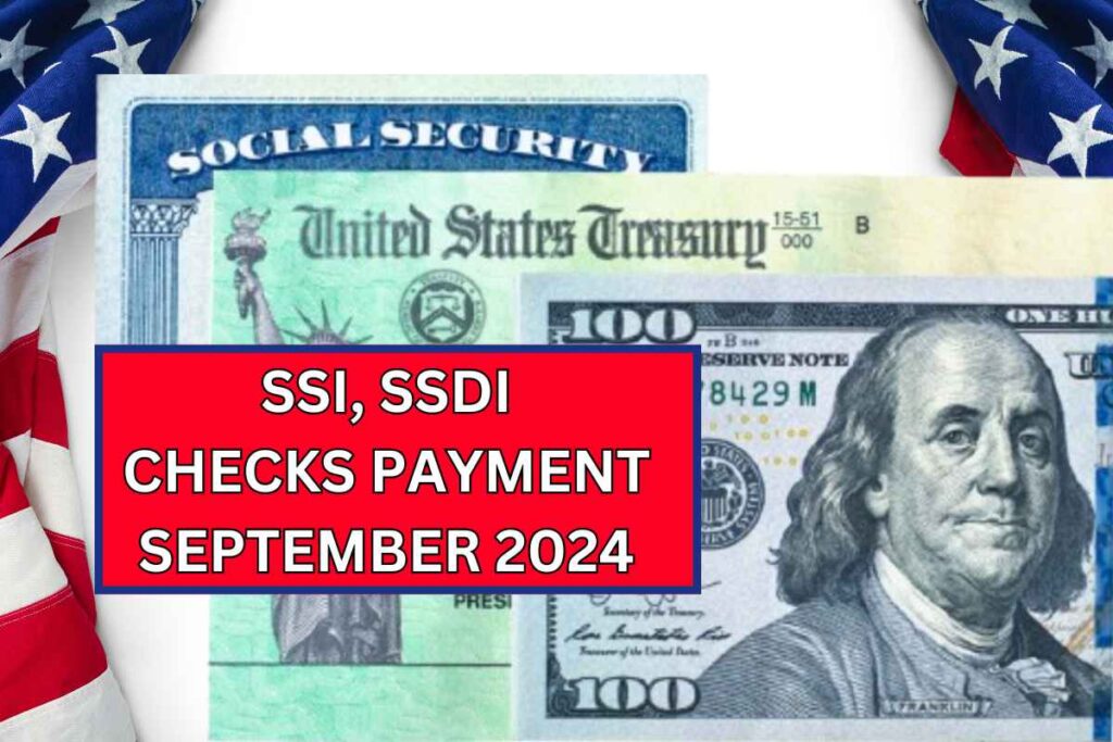 SSI, SSDI Checks Payment In September 2024