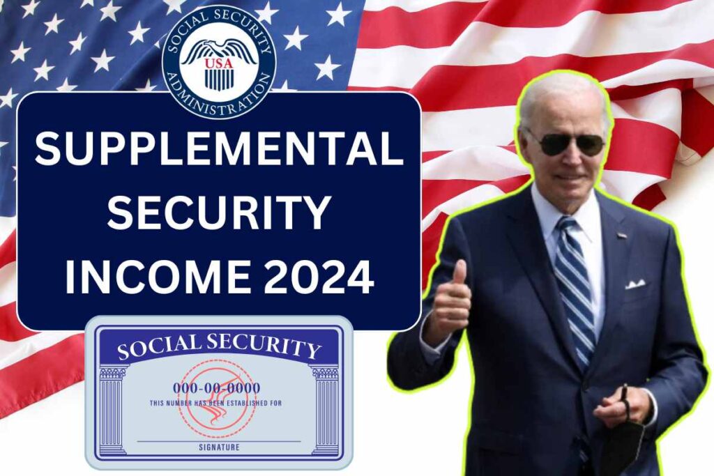 Supplemental Security Income 2024, Who is Eligible For SSI & Payment Dates