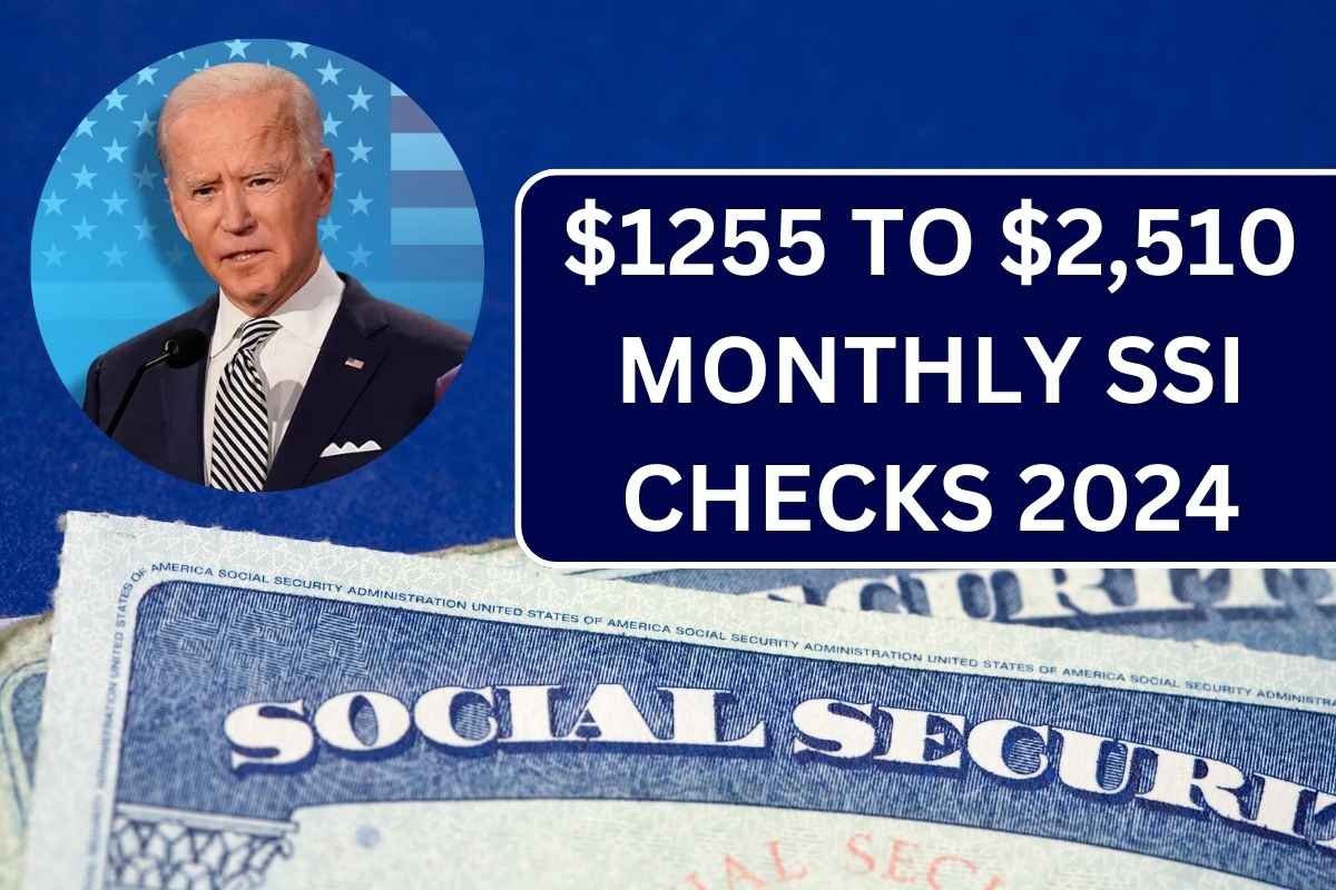 $1255 To $2,510 Monthly SSI Checks 2024, Check Eligibility & Know Payment Dates