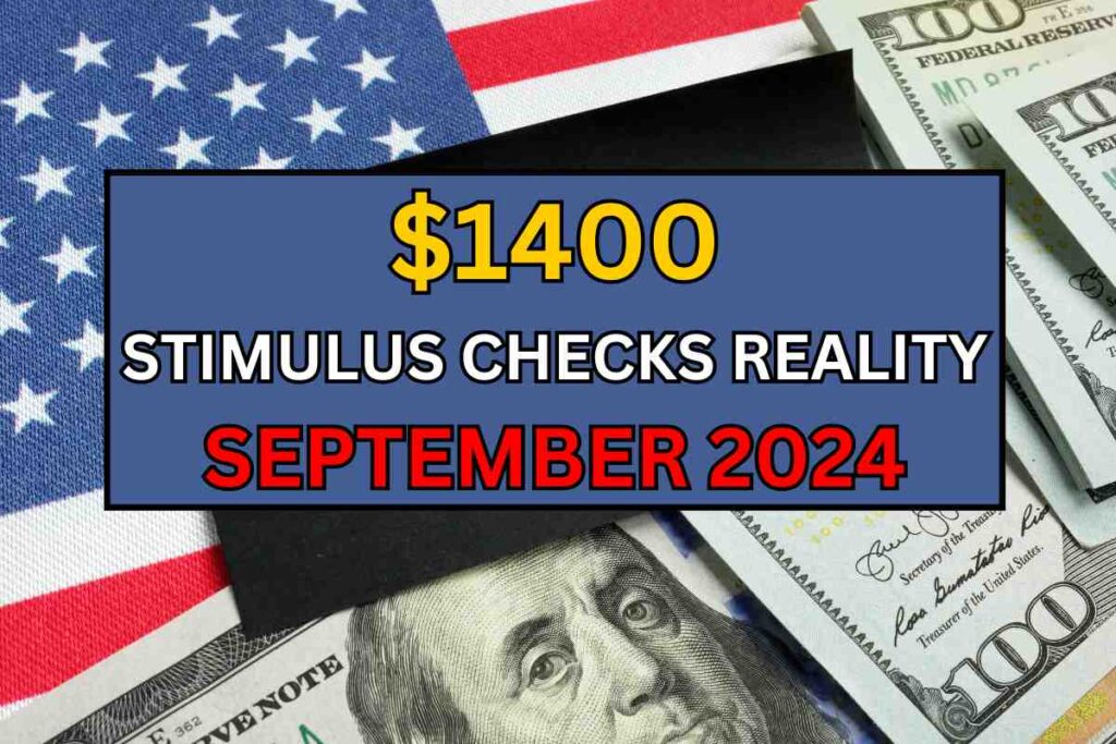 $1400 4th Stimulus Checks Reality September 2024