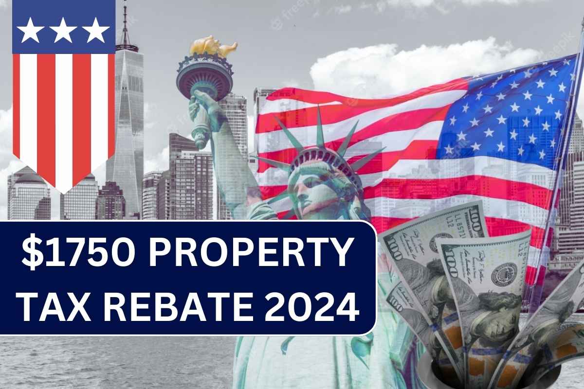 1750 Property Tax Rebate 2024 Check Payment Date & Requirements