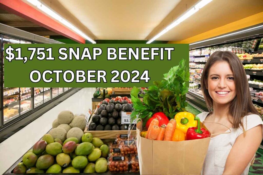 $1,751 SNAP Benefit October 2024