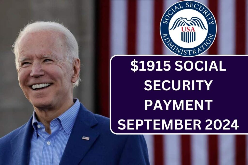 $1915 Social Security Payment September 2024, Check Eligibility & Payment Dates