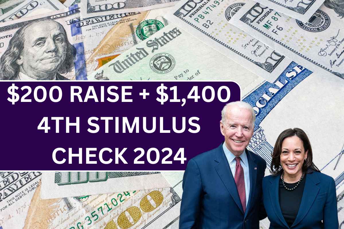 $200 Raise + $1,400 4th Stimulus Check 2024 : Social Security, SSDI, SSI, Low Income