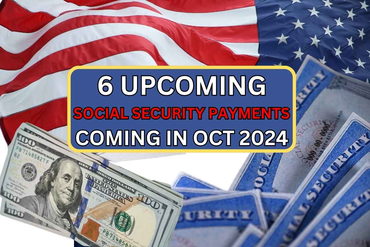 6 Upcoming Social Security Payments Coming In Oct 2024