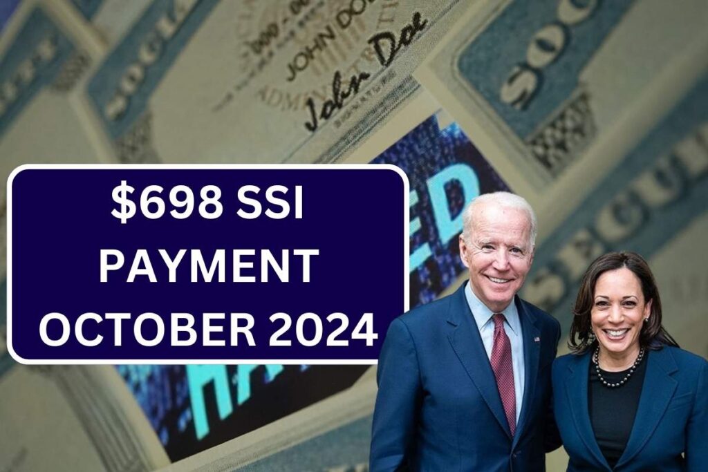 $698 SSI Payment October 2024, Check Eligibility & Payout Dates