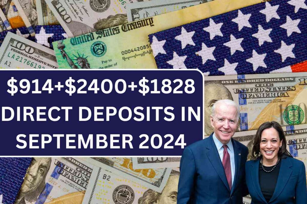 $914+$2400+$1828 Direct Deposits In September 2024 For SSI, SSDI, VA