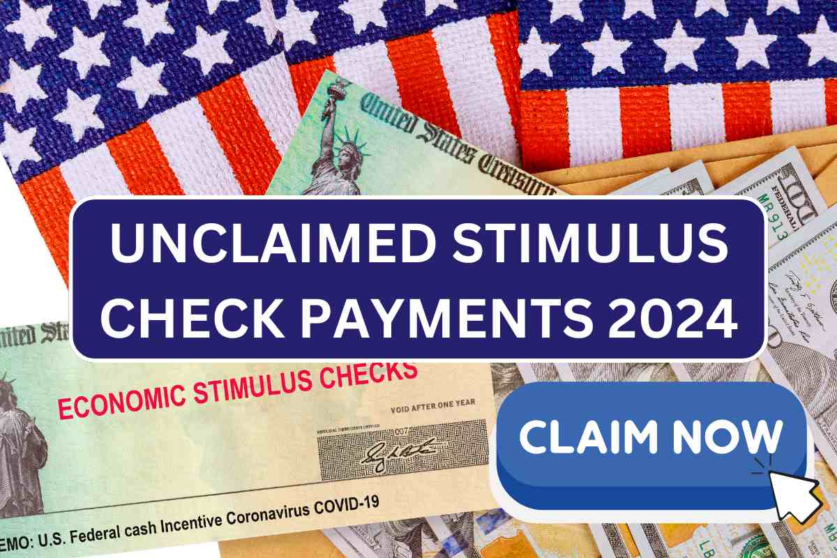 Unclaimed Stimulus Check Payments 2024