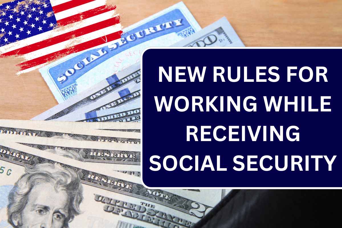 New Rules For Working While Receiving Social Security 2024 - Check Rules