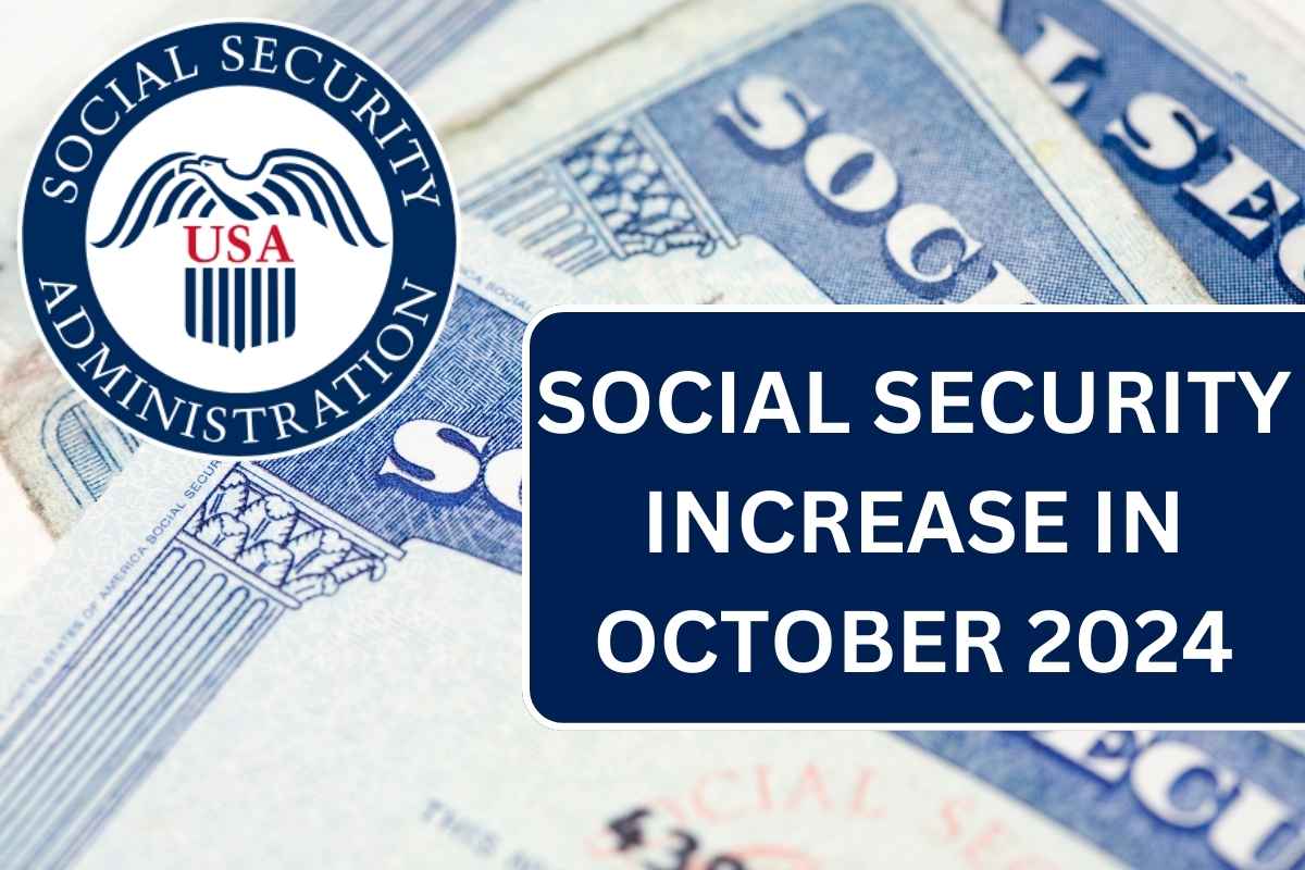 Social Security Increase In October 2024, Check COLA Increase