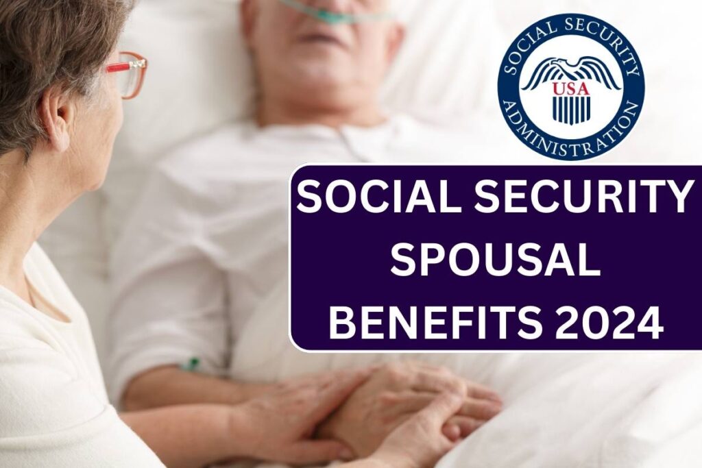 Social Security Spousal Benefits 2024, Check Eligibility, Amount