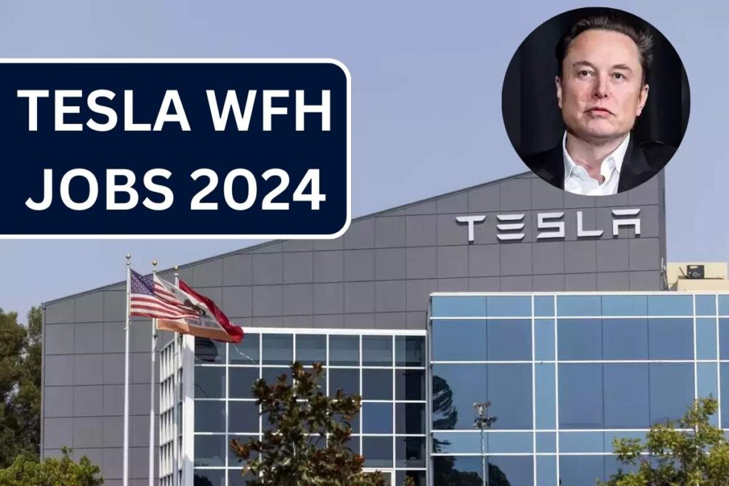 Tesla WFH Jobs 2024, Who Is Eligible, How to Apply