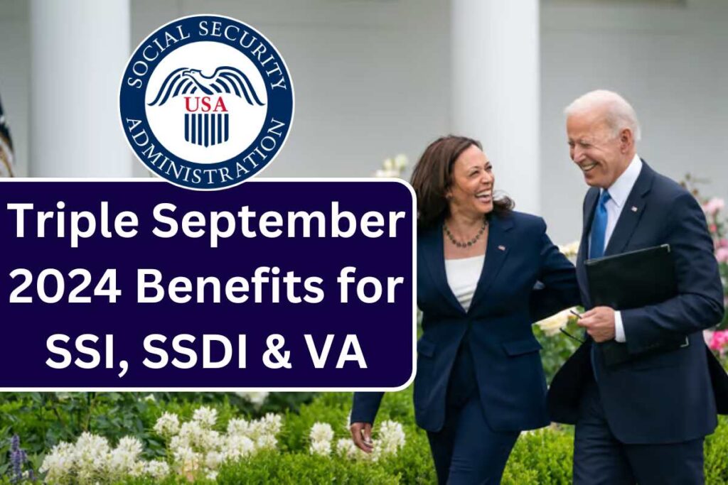 Triple September 2024 Benefits for SSI, SSDI & VA: Check Who Qualifies?