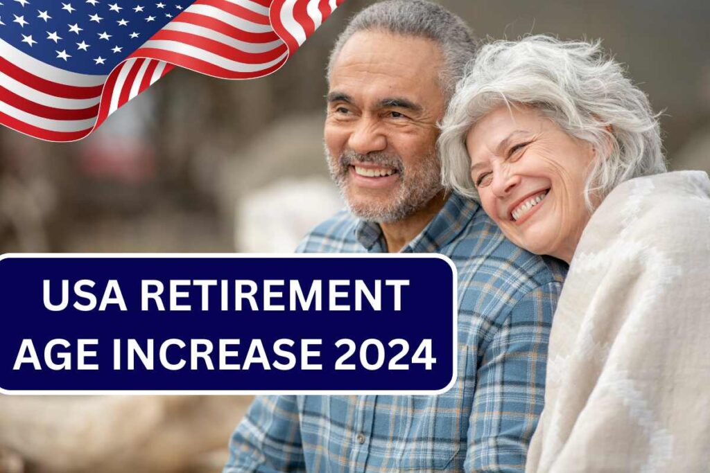 USA Retirement Age Increase 2024