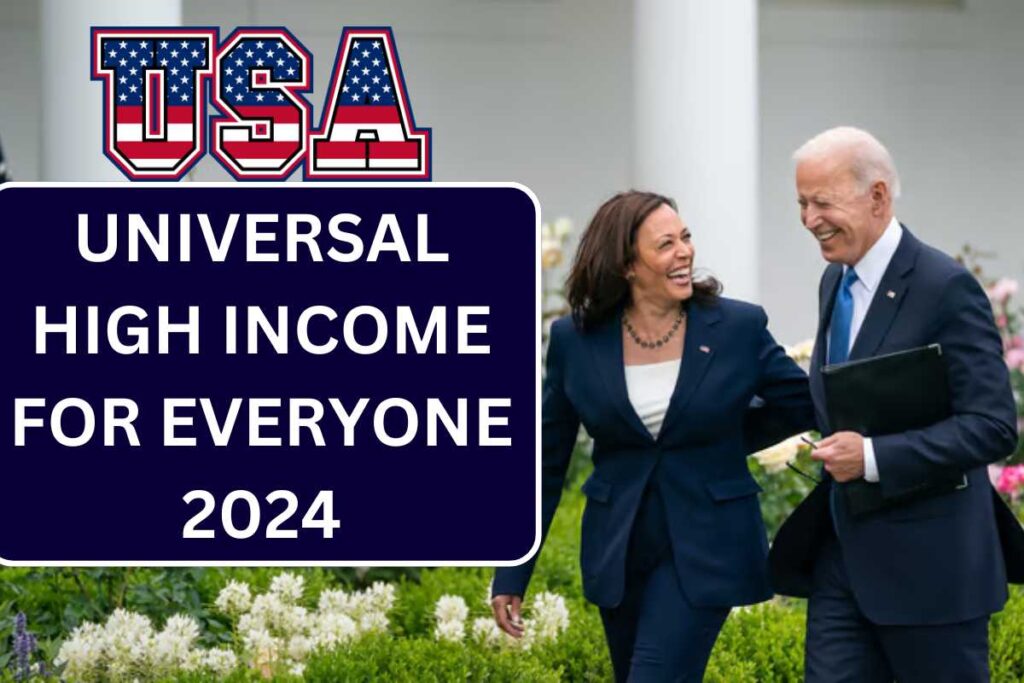 Universal High Income For Everyone 2024, Check Eligibility & Payment Dates