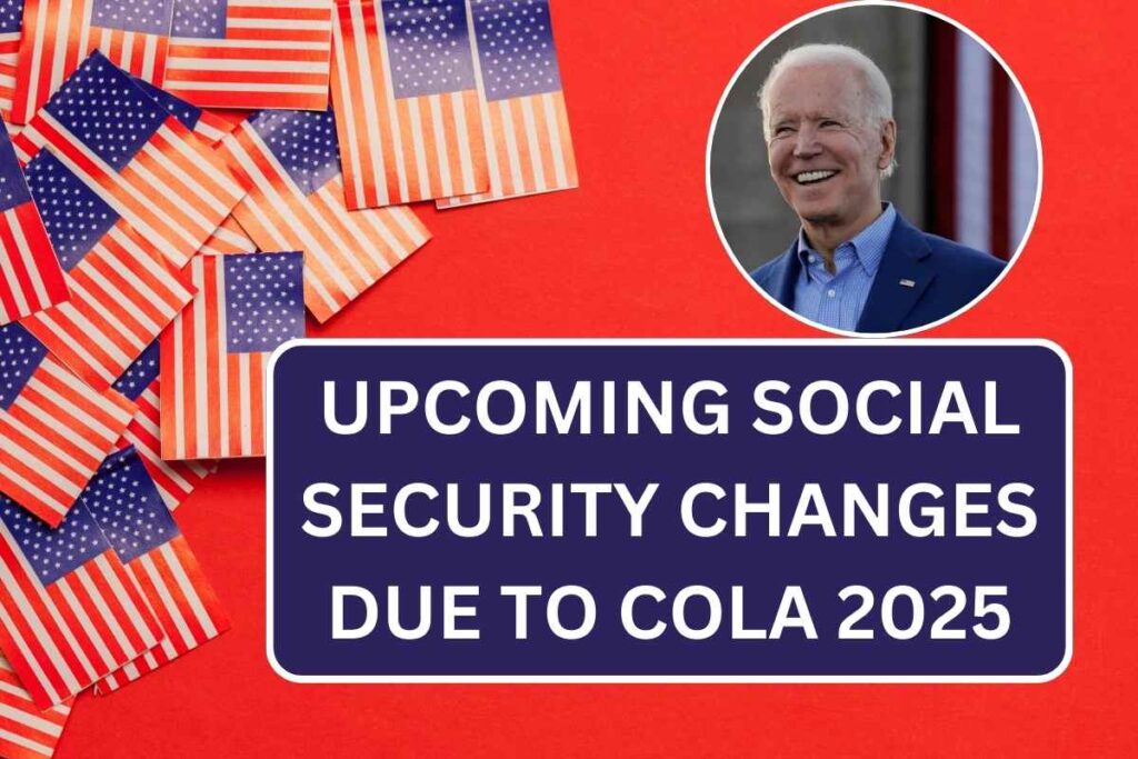 Social Security Changes Due To COLA 2025 Check New Increase Rate