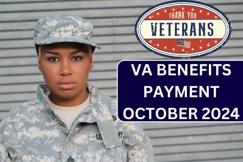 VA Benefits Payment October 2024, Check Veteran Payment Schedule