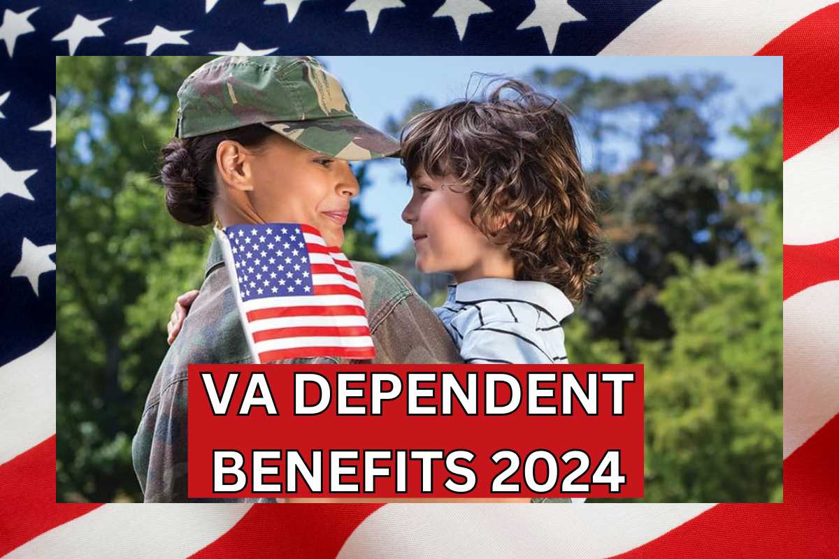 VA Dependent Benefits 2024