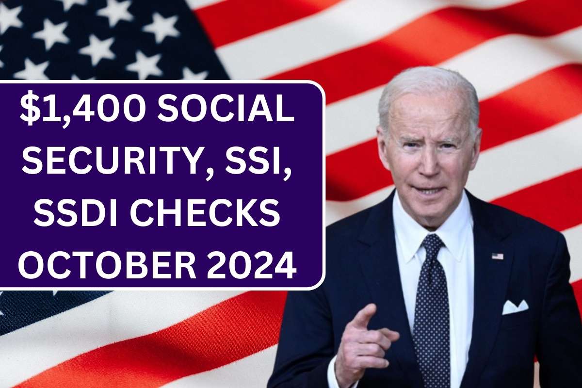 $1,400 Social Security, SSI, SSDI Checks October 2024, Check Payment Dates