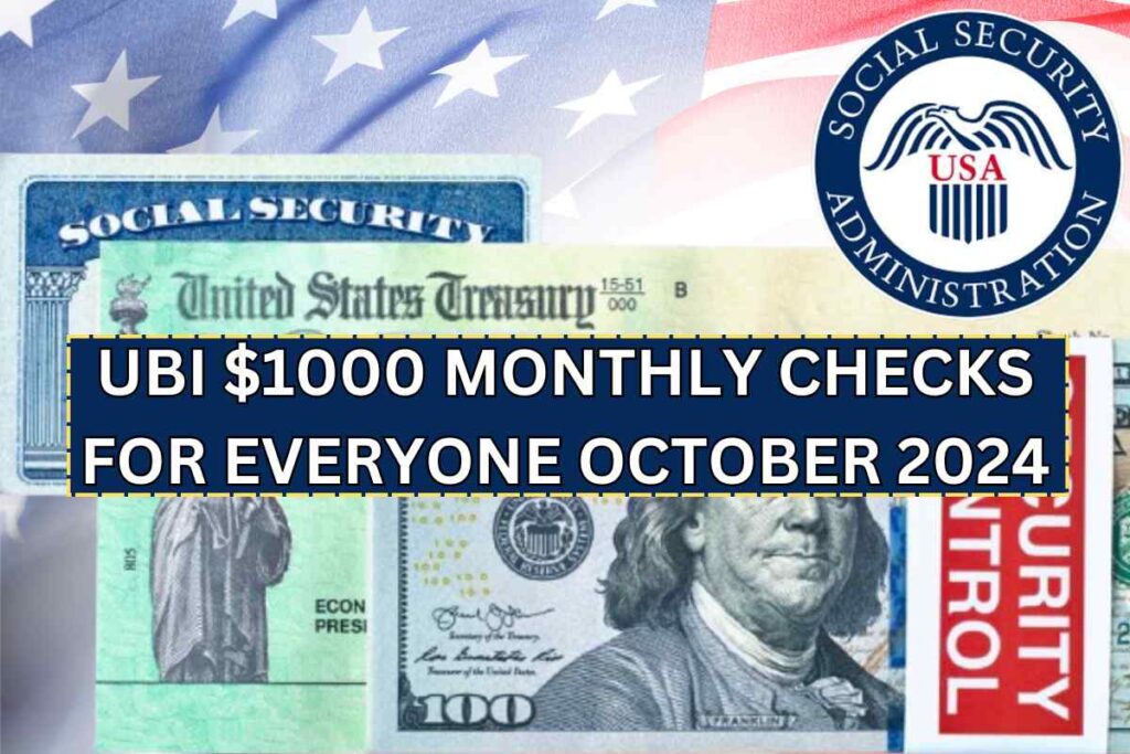 UBI $1000 Monthly Checks For Everyone October 2024