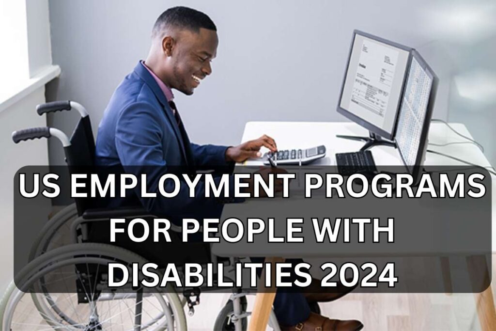 US Employment Programs For People With Disabilities 2024