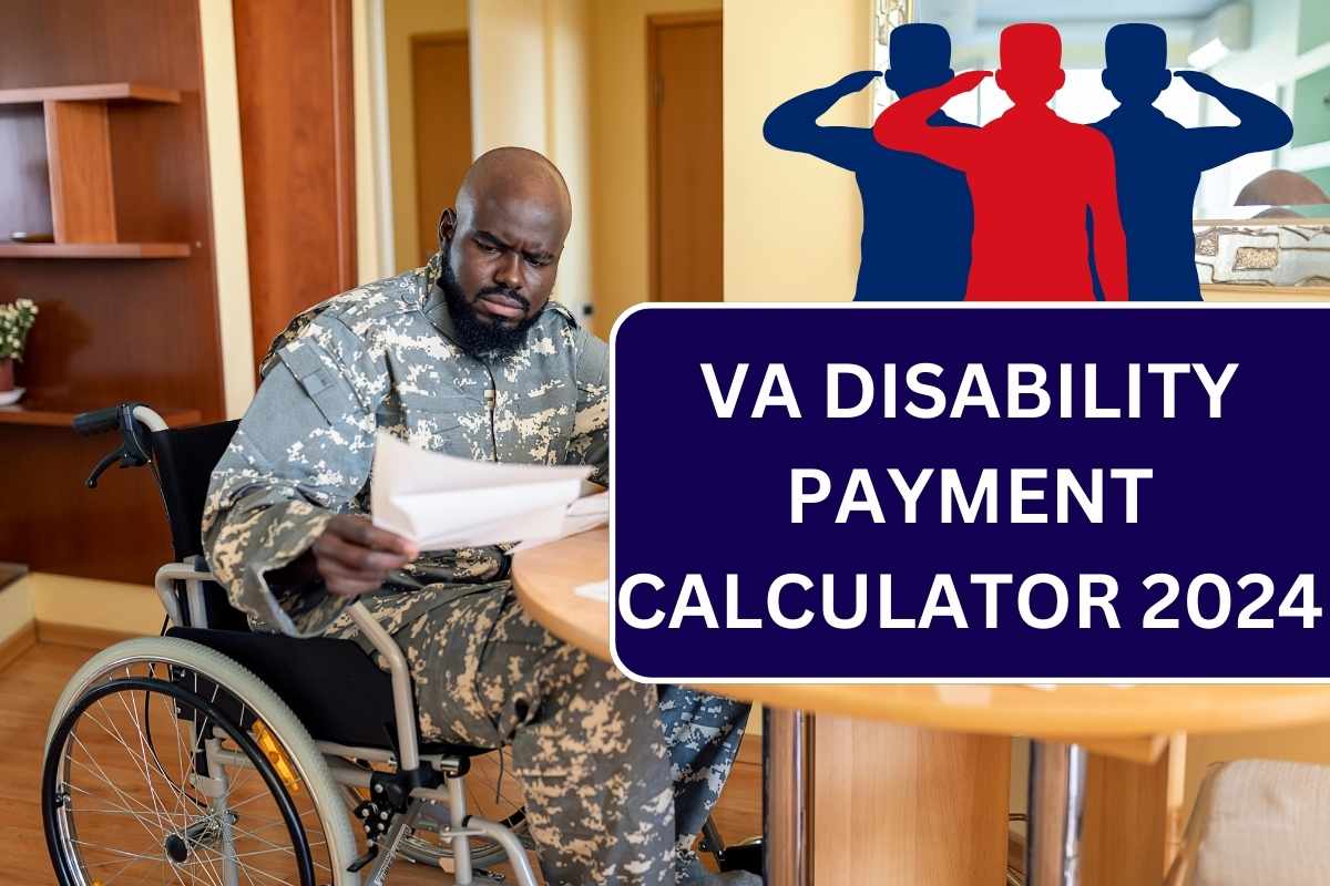 VA Disability Payment Calculator 2024, Check Veteran Benefit Rates