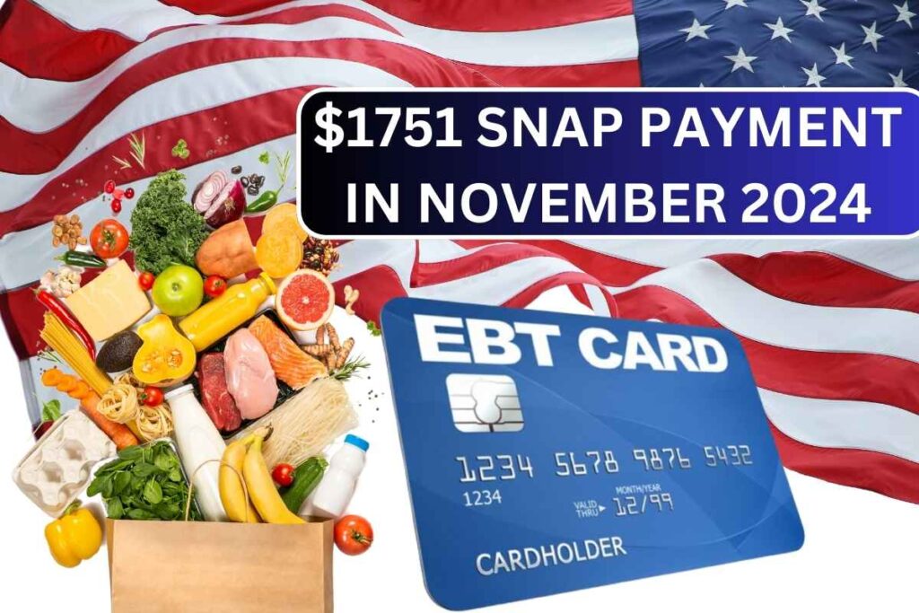 $1751 SNAP Payment In November 2024 - Know Eligible States & Updates