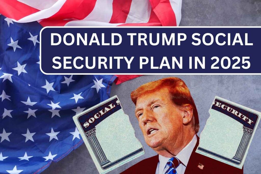 Donald Trump Social Security Plan In 2025 - New Increases